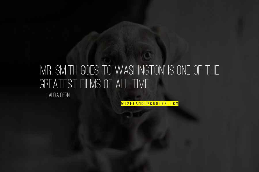 Goes Quotes By Laura Dern: 'Mr. Smith Goes to Washington' is one of