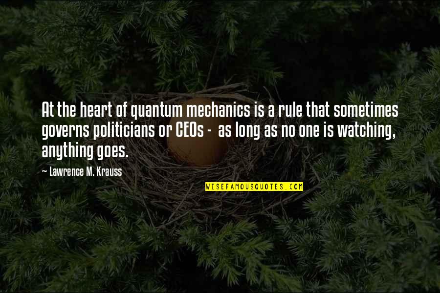 Goes Quotes By Lawrence M. Krauss: At the heart of quantum mechanics is a