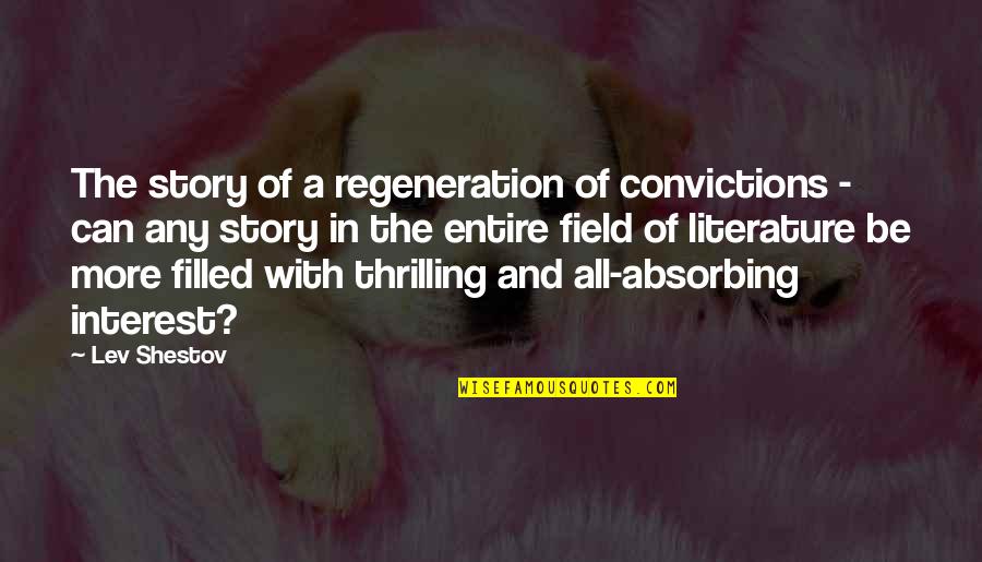 Goestern Quotes By Lev Shestov: The story of a regeneration of convictions - Goestern Quotes By Lev Shestov: The story of a regeneration of convictions -
