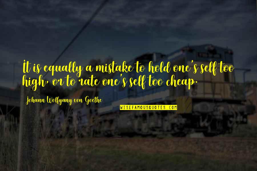 Goethe's Quotes By Johann Wolfgang Von Goethe: It is equally a mistake to hold one's