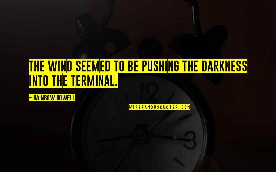 Goetia Pdf Quotes By Rainbow Rowell: The wind seemed to be pushing the darkness Goetia Pdf Quotes By Rainbow Rowell: The wind seemed to be pushing the darkness