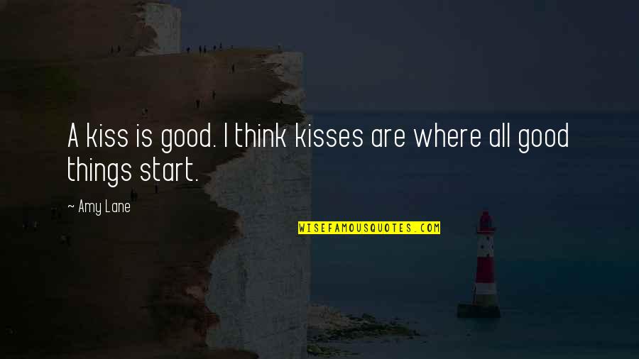 Gofridaynight Quotes By Amy Lane: A kiss is good. I think kisses are