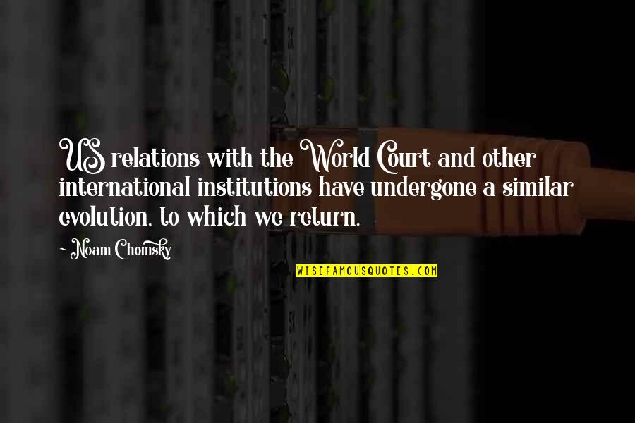 Goggle Eyes Quotes By Noam Chomsky: US relations with the World Court and other Goggle Eyes Quotes By Noam Chomsky: US relations with the World Court and other