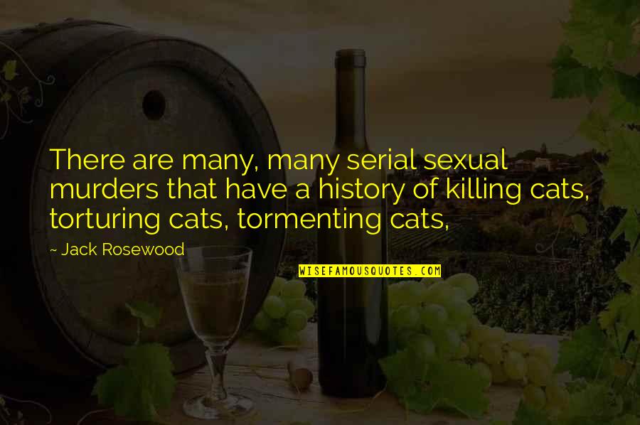 Goicoechea Quotes By Jack Rosewood: There are many, many serial sexual murders that Goicoechea Quotes By Jack Rosewood: There are many, many serial sexual murders that