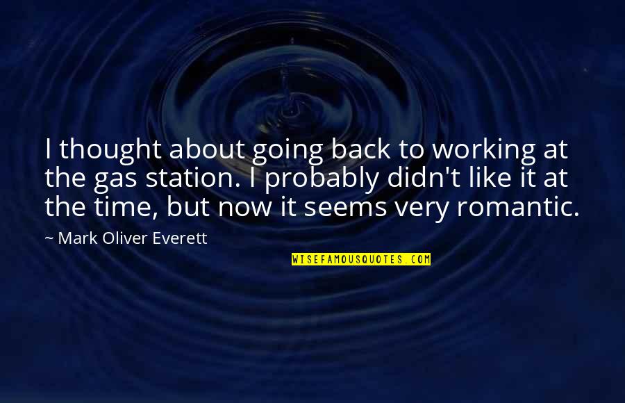 Going Back In Time Quotes By Mark Oliver Everett: I thought about going back to working at