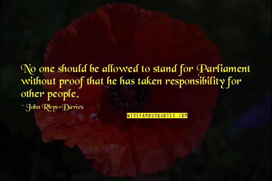 Going Back To Basics Quotes By John Rhys-Davies: No one should be allowed to stand for