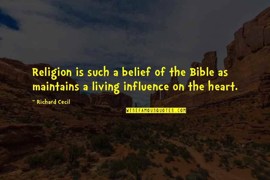 Going Back To College Quotes By Richard Cecil: Religion is such a belief of the Bible