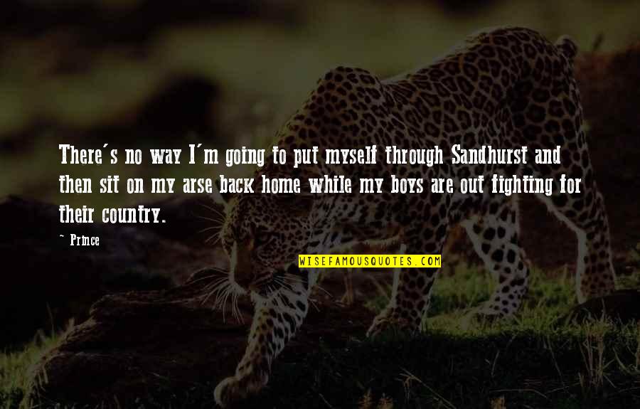Going Back To Country Quotes By Prince: There's no way I'm going to put myself Going Back To Country Quotes By Prince: There's no way I'm going to put myself