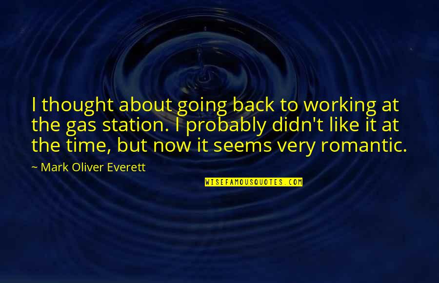 Going Back To Work Quotes By Mark Oliver Everett: I thought about going back to working at