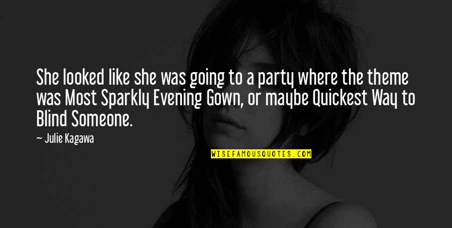 Going Blind Quotes By Julie Kagawa: She looked like she was going to a Going Blind Quotes By Julie Kagawa: She looked like she was going to a