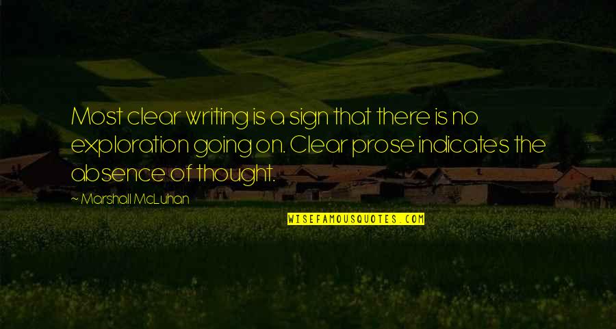 Going Clear Quotes By Marshall McLuhan: Most clear writing is a sign that there