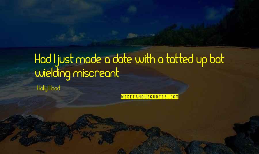 Going Down Swinging Quotes By Holly Hood: Had I just made a date with a