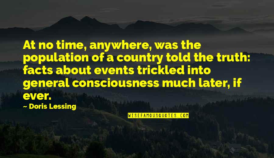 Going Far From Me Quotes By Doris Lessing: At no time, anywhere, was the population of