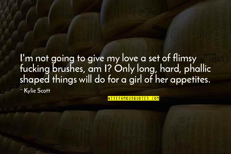 Going For Love Quotes By Kylie Scott: I'm not going to give my love a