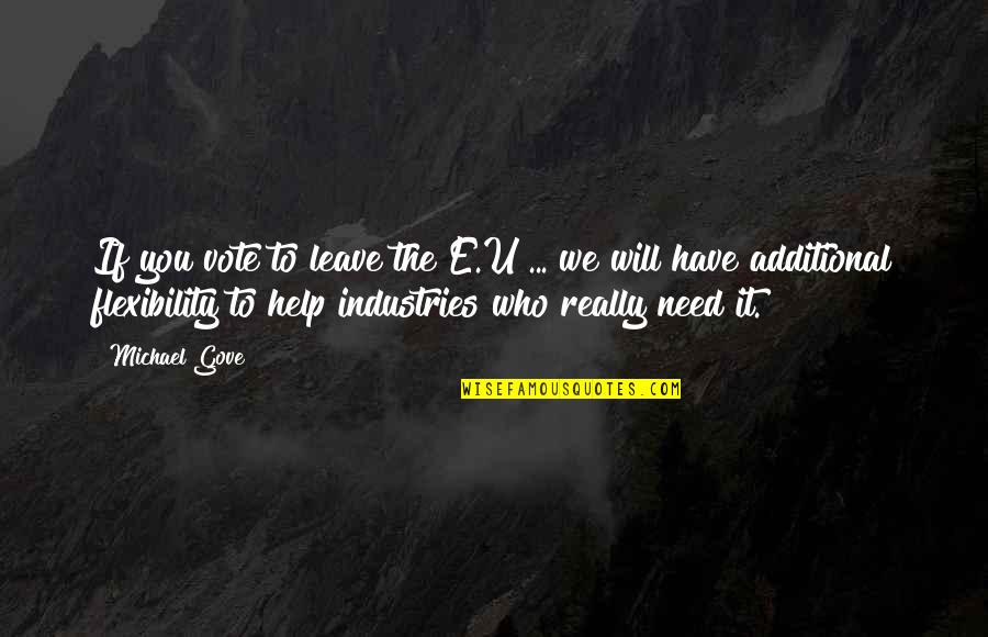 Going On A Trip With Friends Quotes By Michael Gove: If you vote to leave the E.U ... Going On A Trip With Friends Quotes By Michael Gove: If you vote to leave the E.U ...