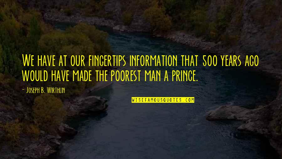 Going Through Alot Quotes By Joseph B. Wirthlin: We have at our fingertips information that 500