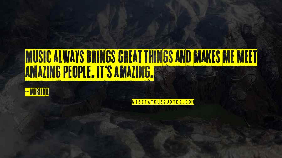 Going To Dubai Quotes By Marilou: Music always brings great things and makes me