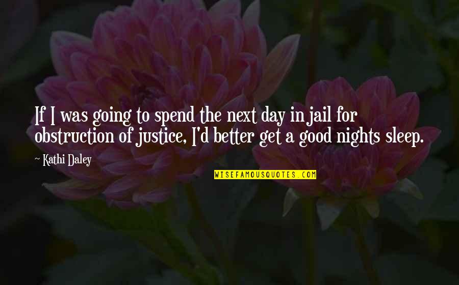 Going To Jail Quotes By Kathi Daley: If I was going to spend the next