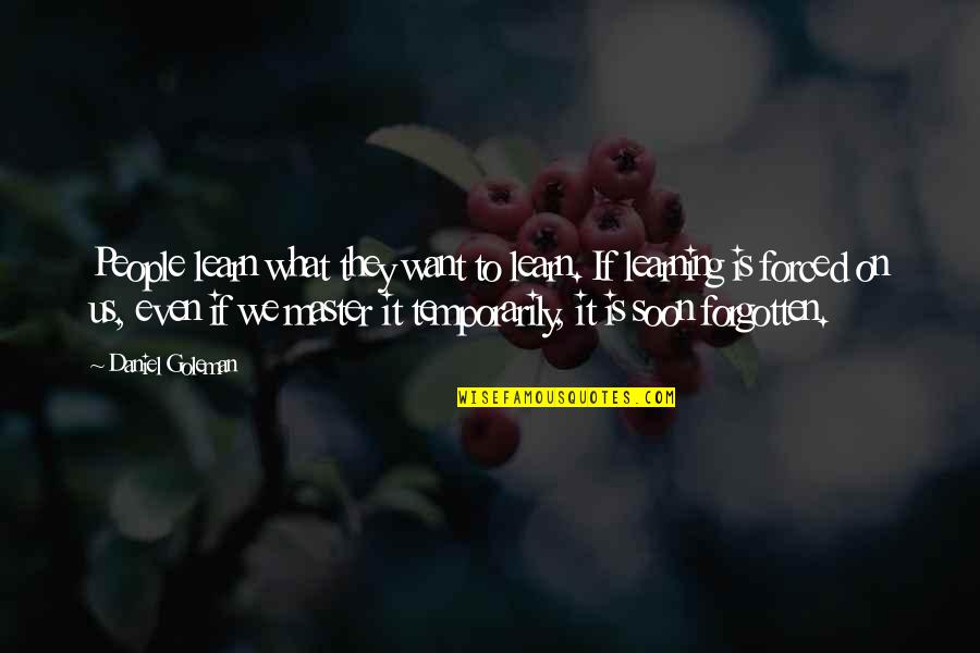 Going To Salon Quotes By Daniel Goleman: People learn what they want to learn. If