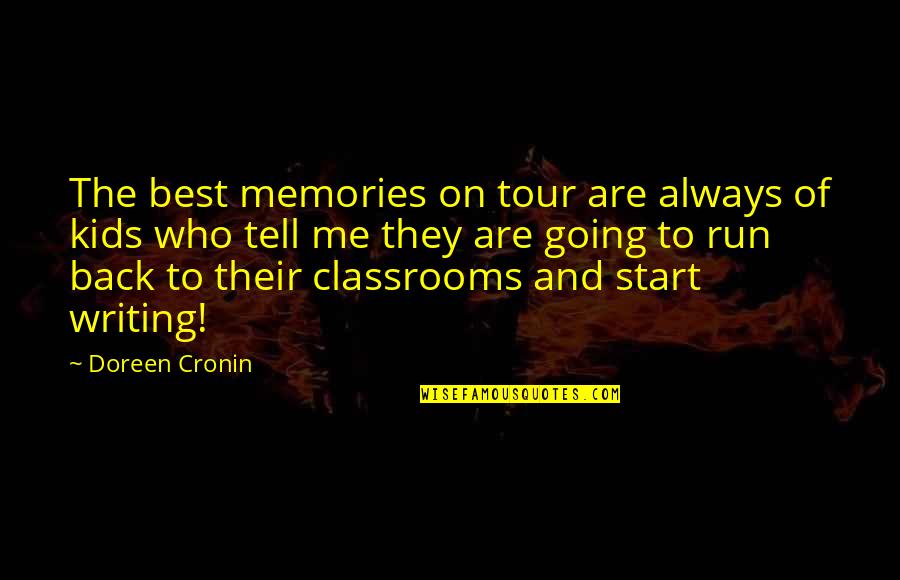 Going Tour Quotes By Doreen Cronin: The best memories on tour are always of
