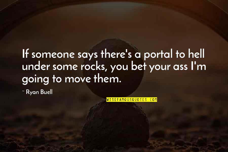 Going Under Quotes By Ryan Buell: If someone says there's a portal to hell