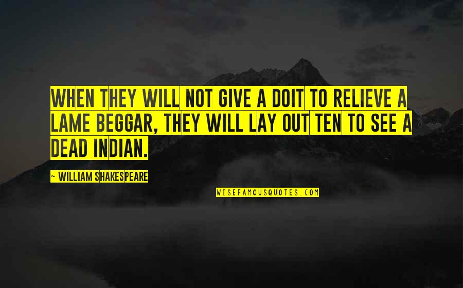 Gojos Quote Quotes By William Shakespeare: When they will not give a doit to Gojos Quote Quotes By William Shakespeare: When they will not give a doit to
