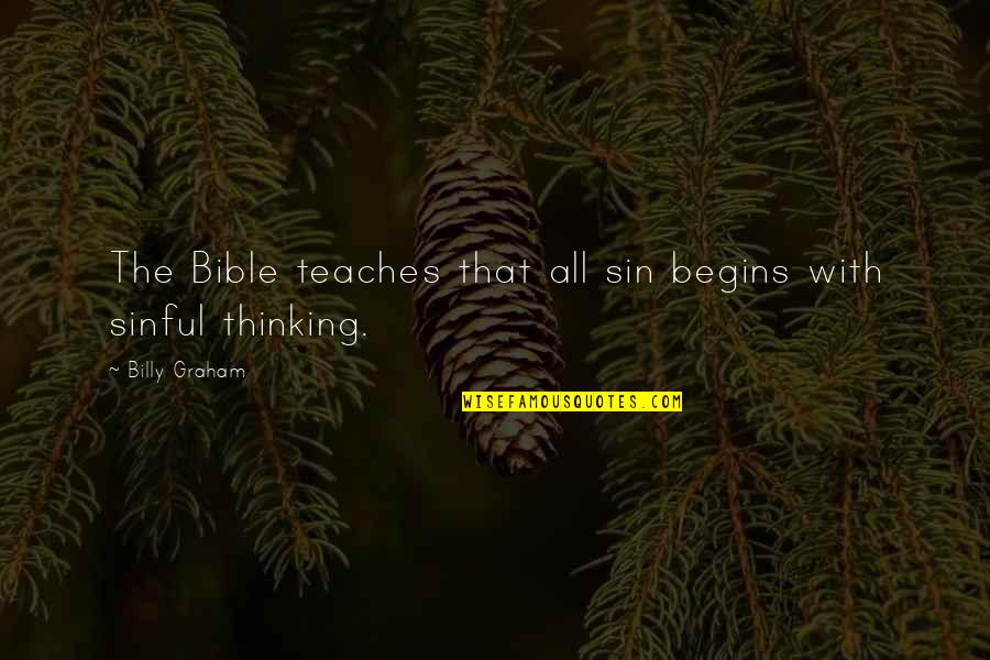 Gokora Quotes By Billy Graham: The Bible teaches that all sin begins with