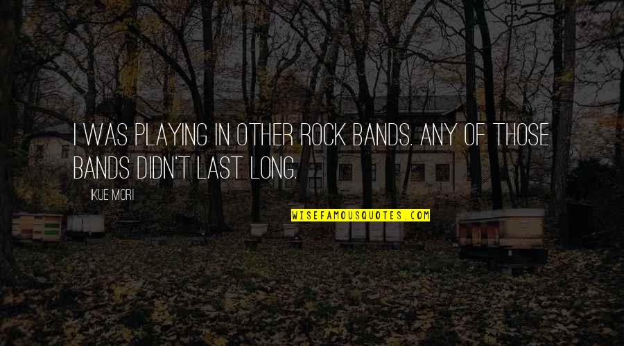 Golab Adineh Quotes By Ikue Mori: I was playing in other rock bands. Any