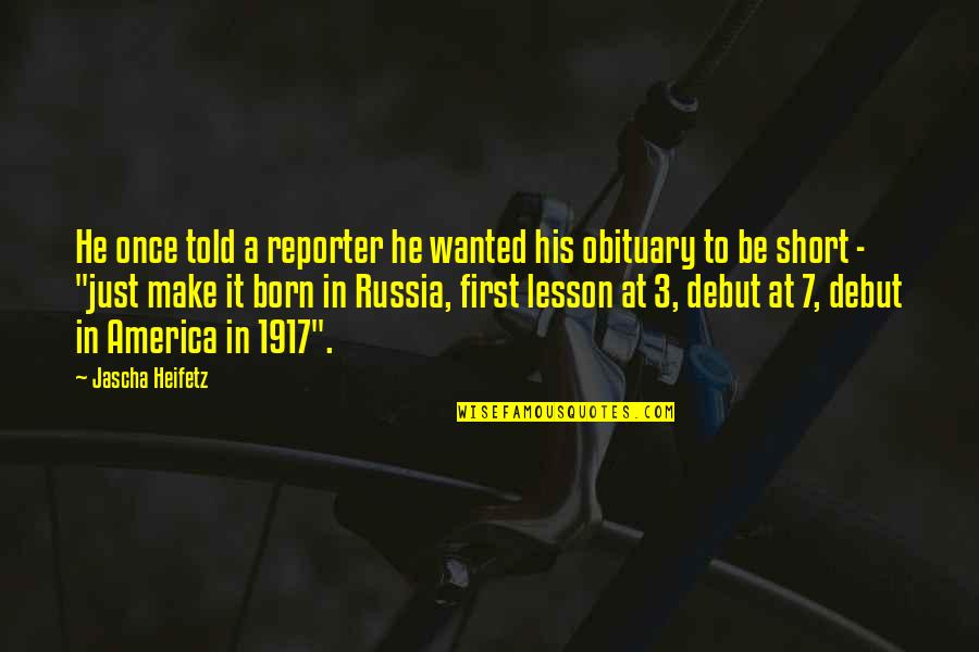 Golabki W Quotes By Jascha Heifetz: He once told a reporter he wanted his Golabki W Quotes By Jascha Heifetz: He once told a reporter he wanted his