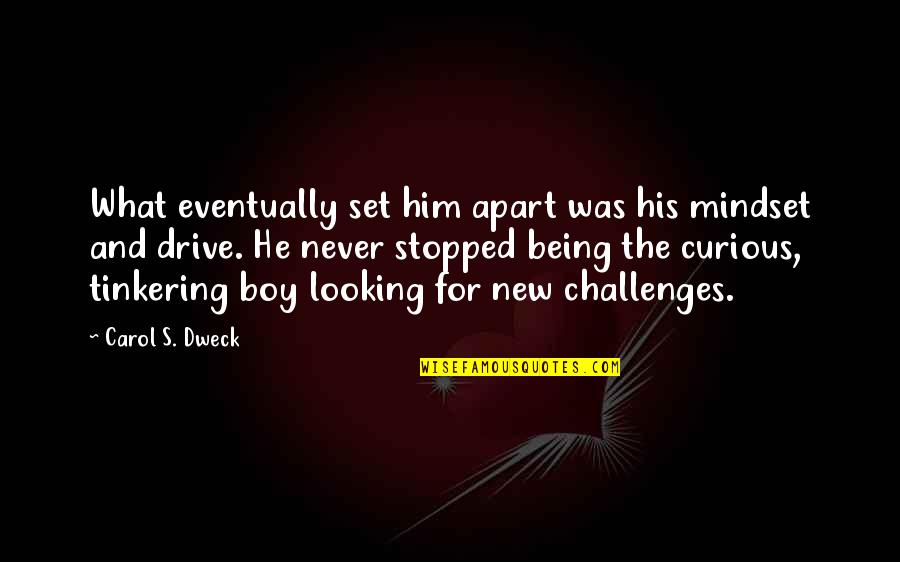 Golabki Z Quotes By Carol S. Dweck: What eventually set him apart was his mindset