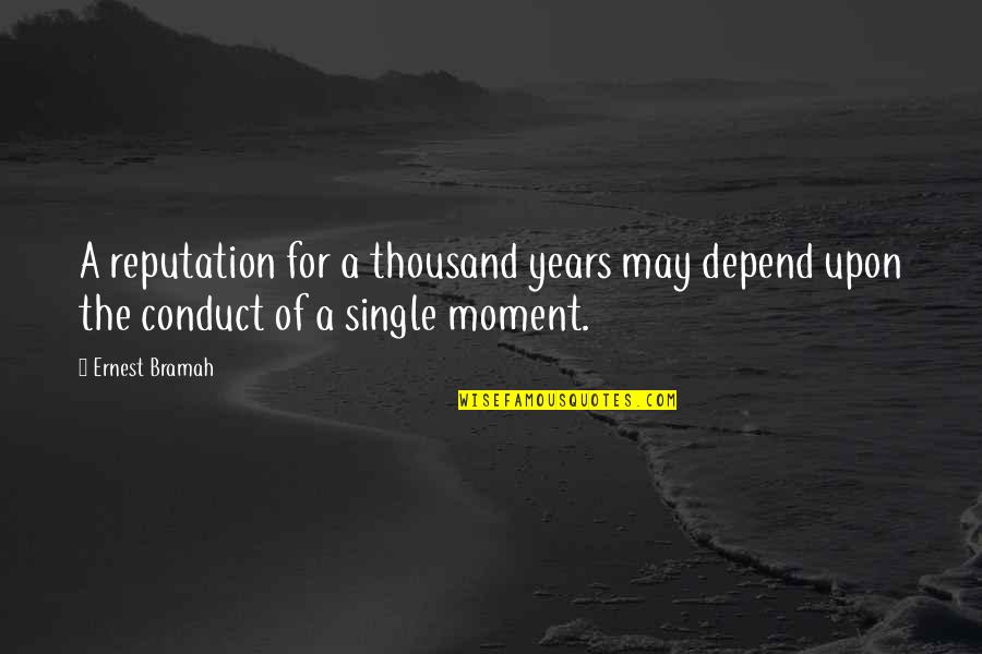 Golang Template Quotes By Ernest Bramah: A reputation for a thousand years may depend