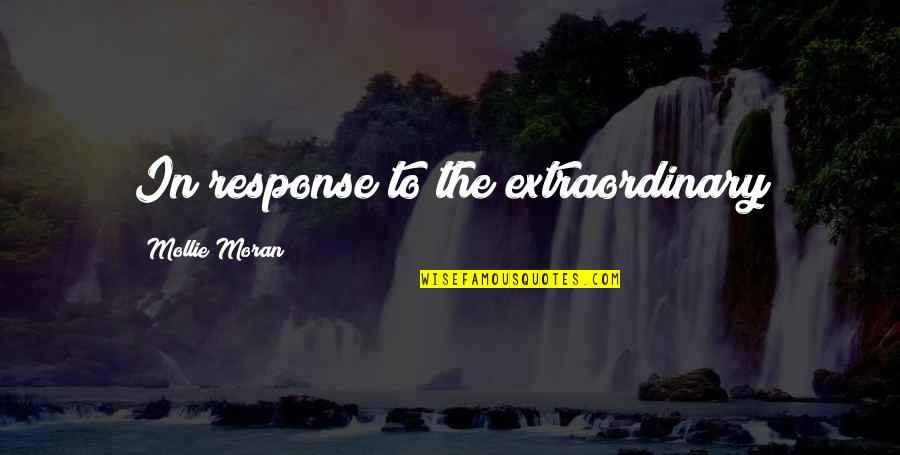 Golani Rifle Quotes By Mollie Moran: In response to the extraordinary Golani Rifle Quotes By Mollie Moran: In response to the extraordinary