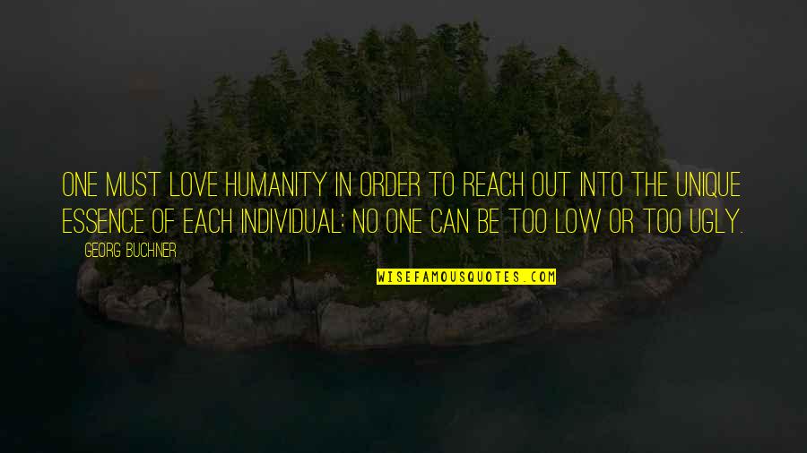 Gold Lettering Quotes By Georg Buchner: One must love humanity in order to reach