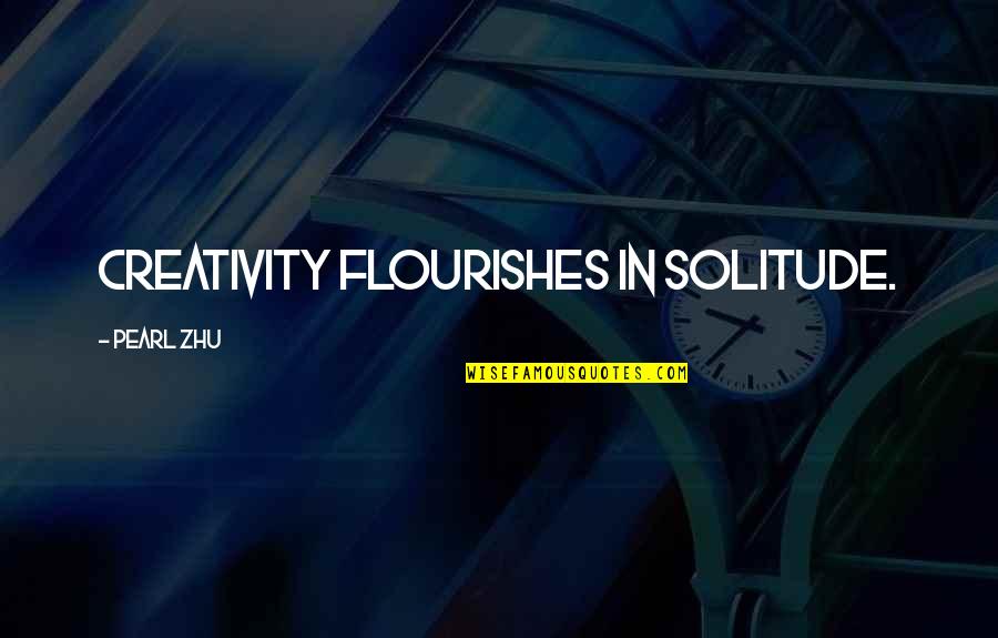 Gold Lettering Quotes By Pearl Zhu: Creativity flourishes in solitude.