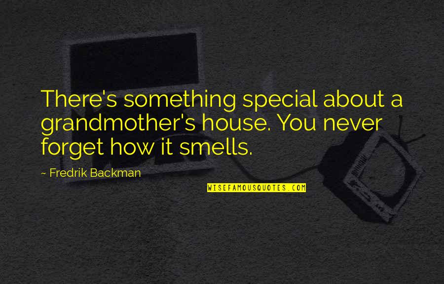Gold Maple Leaf Quote Quotes By Fredrik Backman: There's something special about a grandmother's house. You