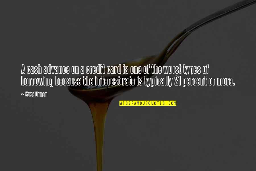 Gold Plates Joseph Smith Quotes By Suze Orman: A cash advance on a credit card is Gold Plates Joseph Smith Quotes By Suze Orman: A cash advance on a credit card is