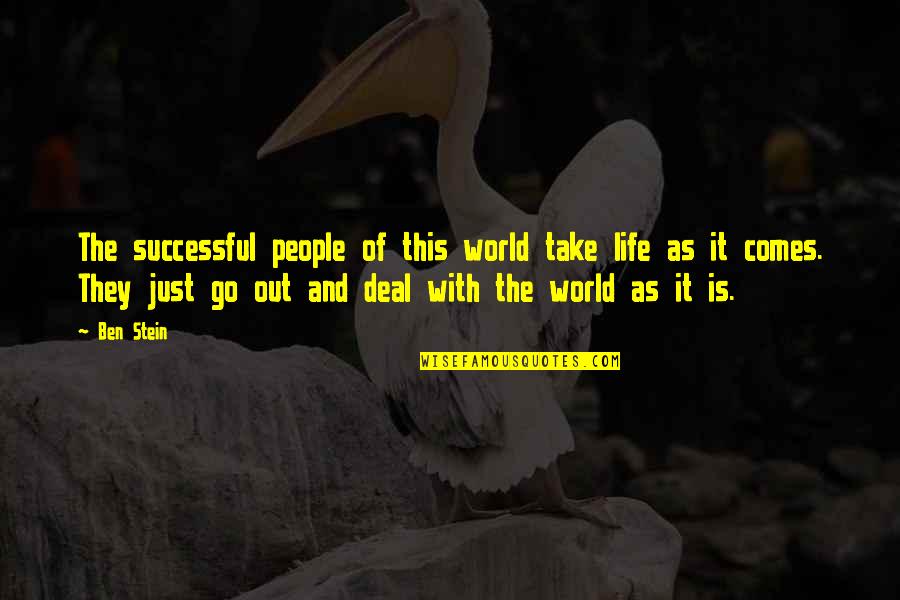Gold Wrapped Quotes By Ben Stein: The successful people of this world take life Gold Wrapped Quotes By Ben Stein: The successful people of this world take life