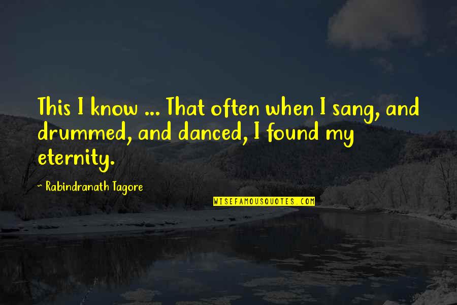 Goldammer Auto Quotes By Rabindranath Tagore: This I know ... That often when I
