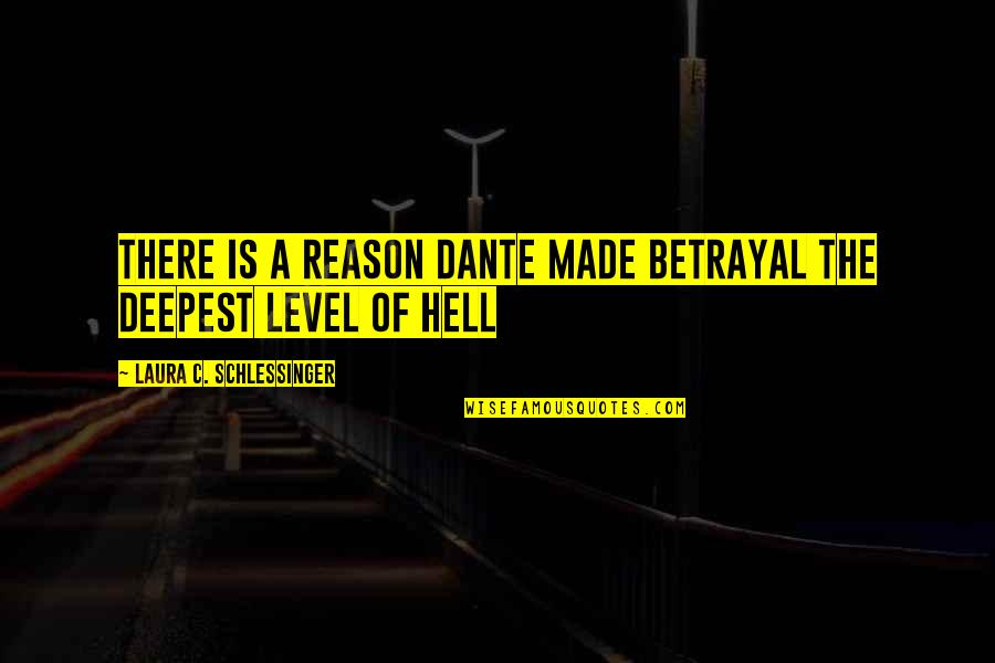 Golden 1 Auto Loan Quote Quotes By Laura C. Schlessinger: There is a reason Dante made betrayal the