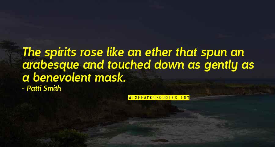 Golden Carp Quotes By Patti Smith: The spirits rose like an ether that spun