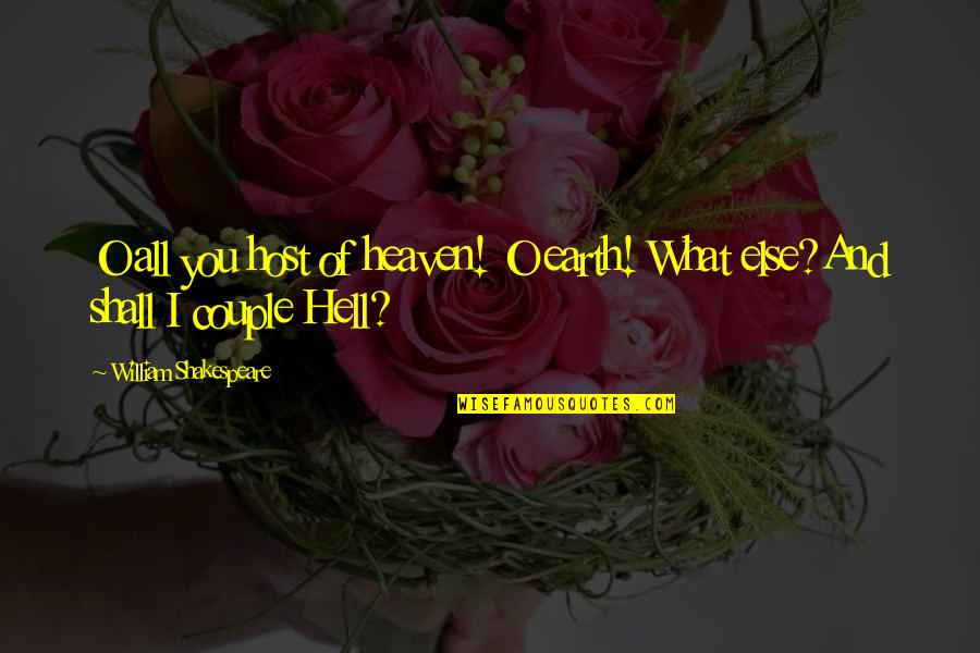 Golden Child Funny Quotes By William Shakespeare: O all you host of heaven! O earth! Golden Child Funny Quotes By William Shakespeare: O all you host of heaven! O earth!