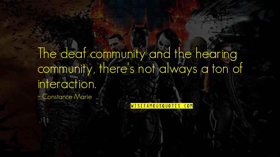Golden Gate Bridge Survivor Quote Quotes By Constance Marie: The deaf community and the hearing community, there's
