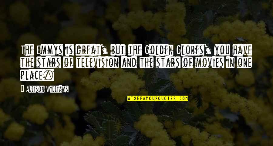 Golden Globes Best Quotes By Allison Williams: The Emmys is great, but the Golden Globes, Golden Globes Best Quotes By Allison Williams: The Emmys is great, but the Golden Globes,