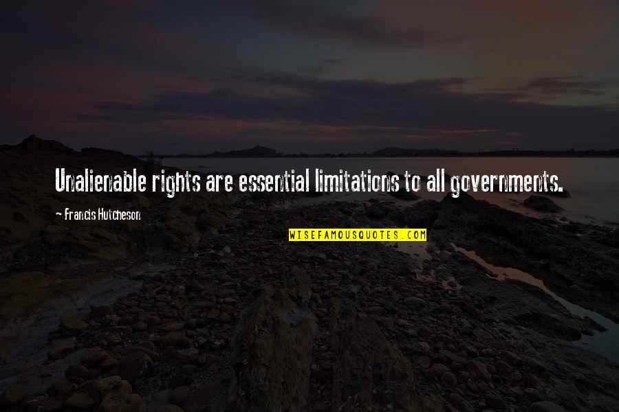 Golden Hour Greys Anatomy Quotes By Francis Hutcheson: Unalienable rights are essential limitations to all governments. Golden Hour Greys Anatomy Quotes By Francis Hutcheson: Unalienable rights are essential limitations to all governments.