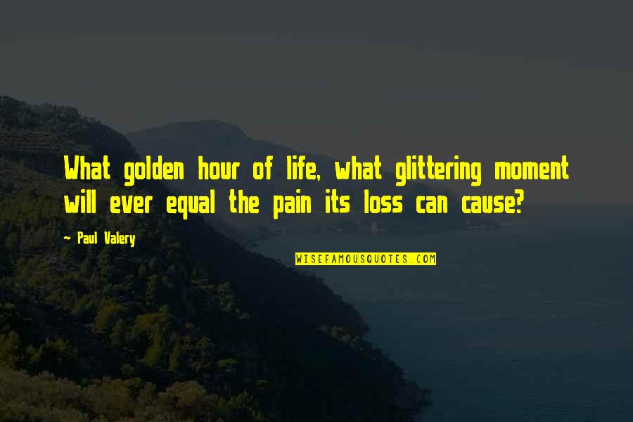 Golden Moment Quotes By Paul Valery: What golden hour of life, what glittering moment Golden Moment Quotes By Paul Valery: What golden hour of life, what glittering moment