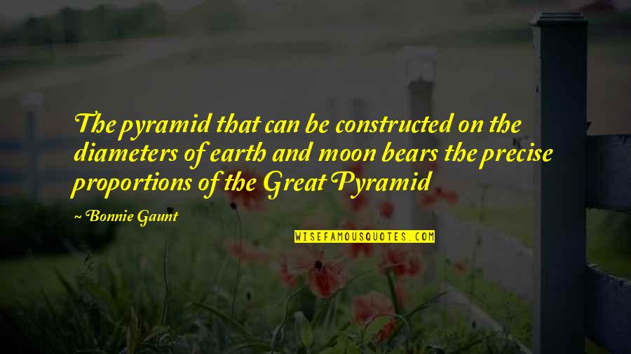Golden Ratio Quotes By Bonnie Gaunt: The pyramid that can be constructed on the
