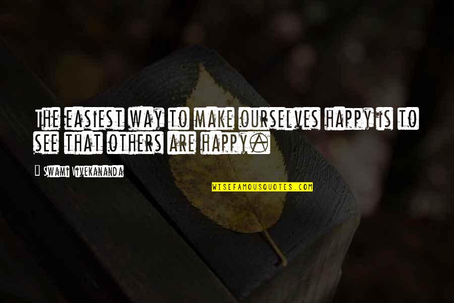 Goldest Publishing Quotes By Swami Vivekananda: The easiest way to make ourselves happy is Goldest Publishing Quotes By Swami Vivekananda: The easiest way to make ourselves happy is