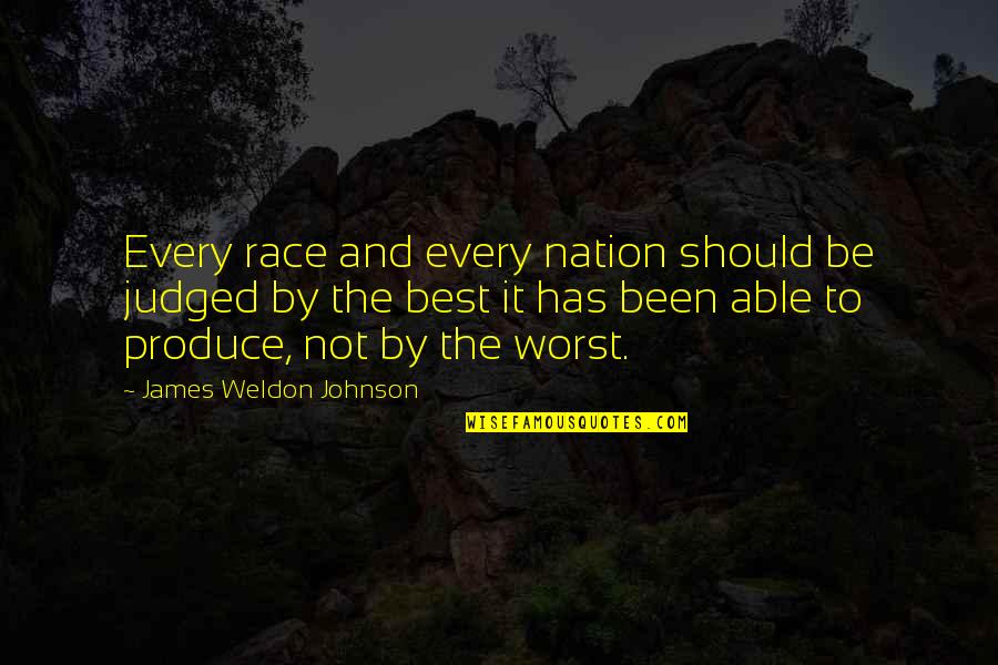 Goldfinch Bird Quotes By James Weldon Johnson: Every race and every nation should be judged