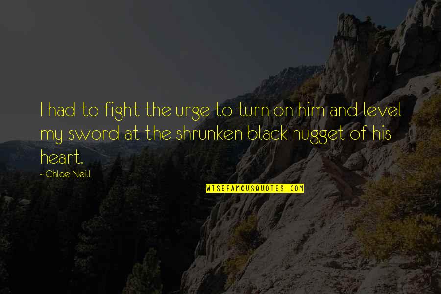 Goldhofer Pst Quotes By Chloe Neill: I had to fight the urge to turn Goldhofer Pst Quotes By Chloe Neill: I had to fight the urge to turn