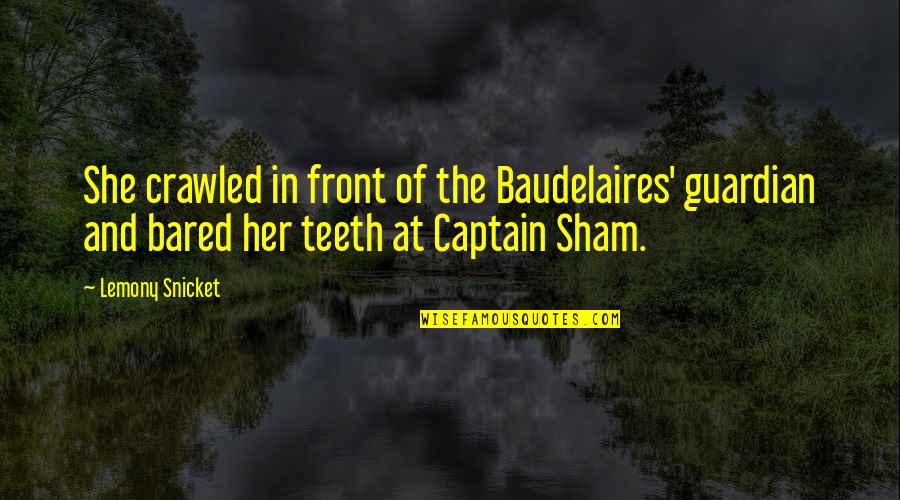 Goldie Lookin Chain Quotes By Lemony Snicket: She crawled in front of the Baudelaires' guardian